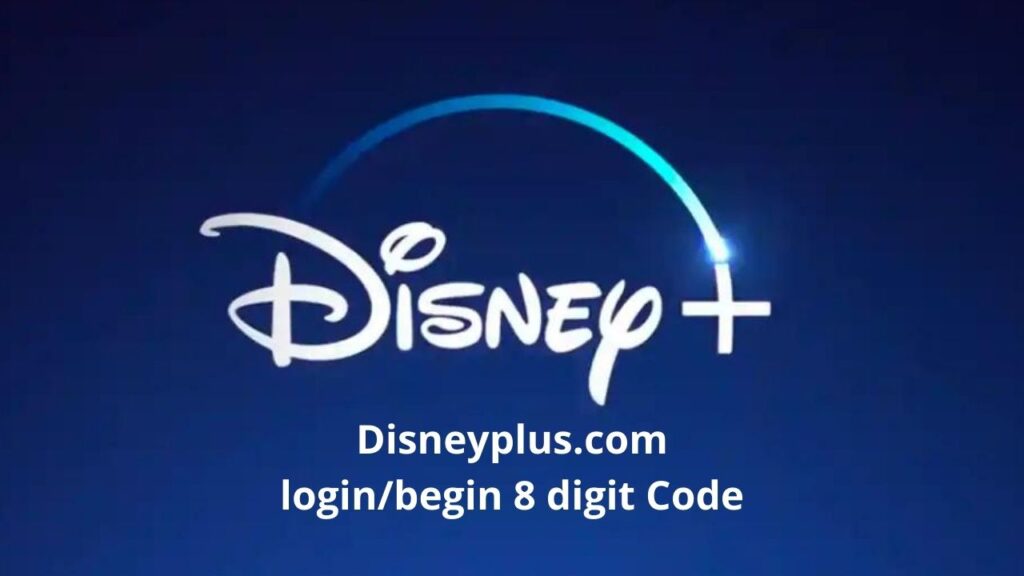 How to Enter Disneyplus.com Login/Begin With an Eight-Digit Code?