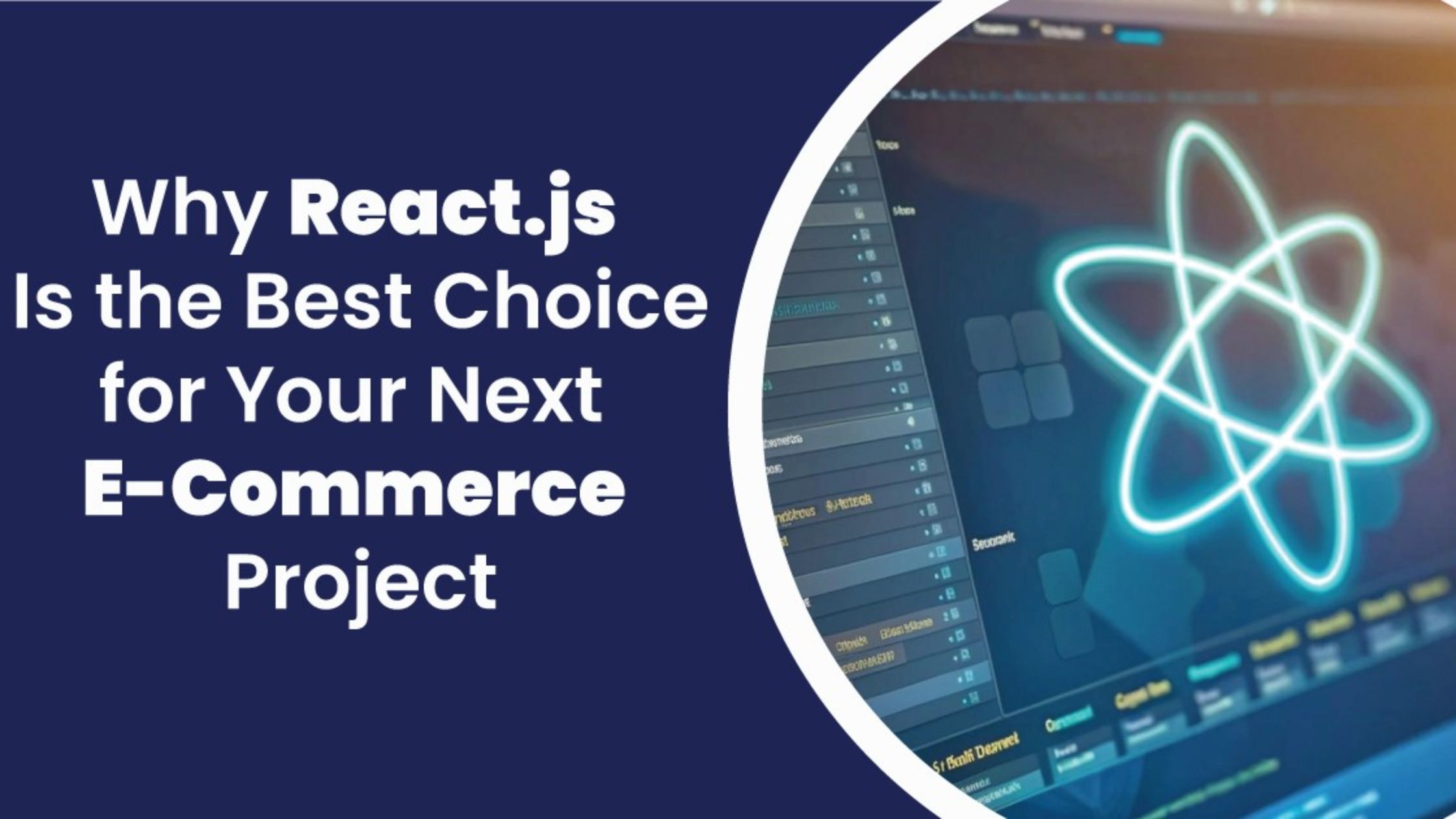 Why is React.js the Best Choice for Your Next E-Commerce Project?